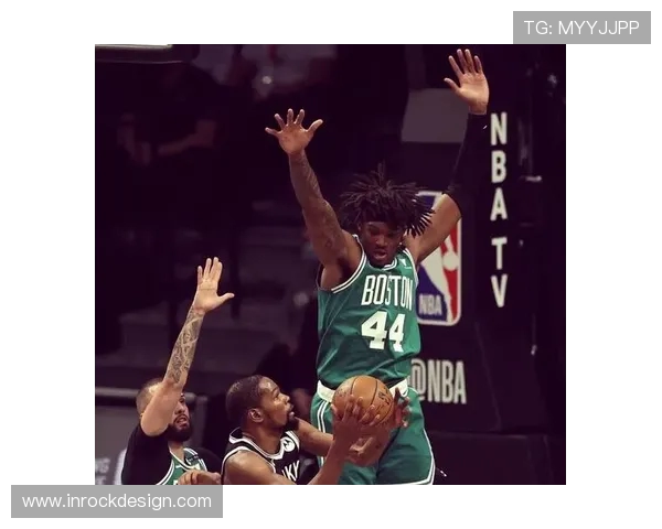 猛龙与凯尔特人激战抢断数据分析揭示防守策略与进攻效率